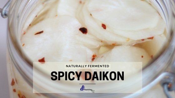 Spicy Fermented Daikon Radish Recipe Nourishing Time