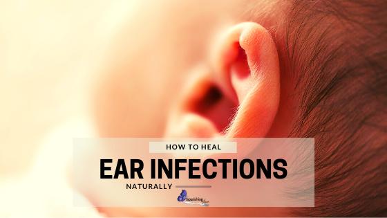 Healing Ear Infections Naturally